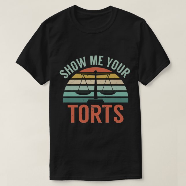 Camiseta Mostre-me o seu advogado de tortas, jogue legal e  (Frente do Design)