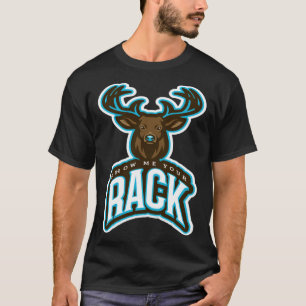 Camiseta Mostre-me os vossos Rack Deer Antlers Caçando