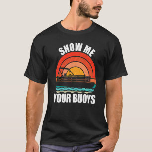 Camiseta Mostre-me seu Barco de Pontoon Humor Adulto