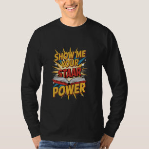 Camiseta Mostre-me seu boi de teste STAAR de professor de e