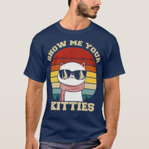 Camiseta Mostre-me seu gato engraçado gatinho
