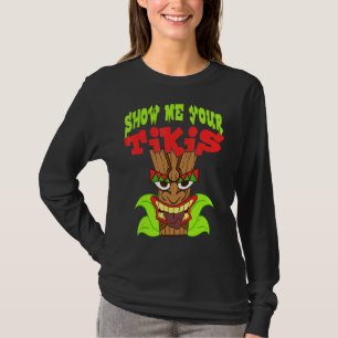 Camiseta Mostre-Me Seu Tikis Hawaiian Aloha Luau Clothing