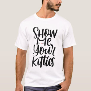 Camiseta Mostre-Me Seus Gatinhos, Design Mão