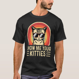 Camiseta Mostre-me suas Gatinhos... garotas de gatos retror