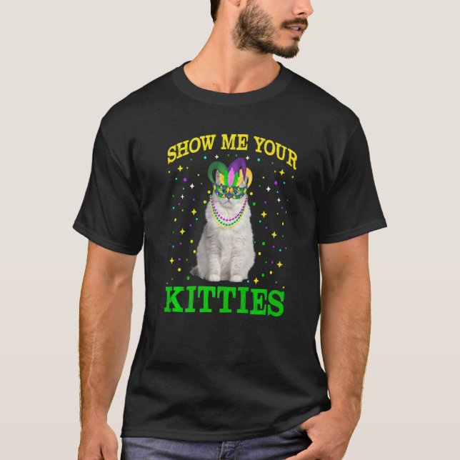 Camiseta Mostre Meus Gatinhos Fofos Carnavais de Mardi Gras (Frente)