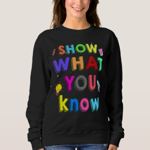Camiseta Mostre O Que Você Conhece No Dia De Teste Para Os