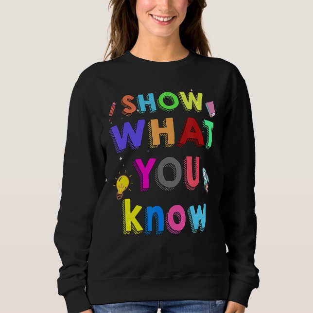 Camiseta Mostre O Que Você Conhece No Dia De Teste Para Os  (Frente)