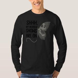 Camiseta Mostre Que Meu Assassinato Está Na Manteiga Do Gót