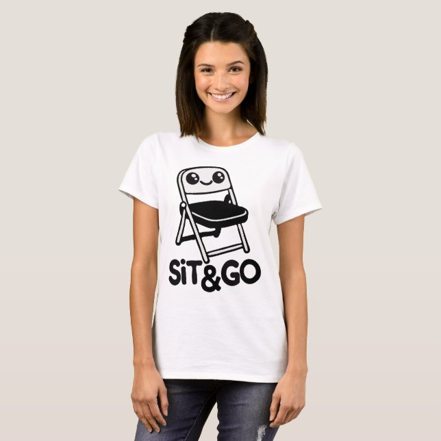 Camiseta Mostre seu divertimento com nossa cadeira Sit & Go (Frente Completa)