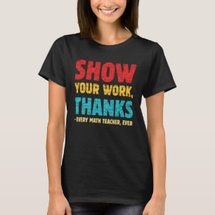 Camiseta Mostre Seu Trabalho Obrigado a Todos os Professore