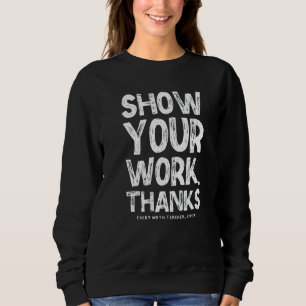 Camiseta Mostre Seu Trabalho Obrigado Professor de Matemáti
