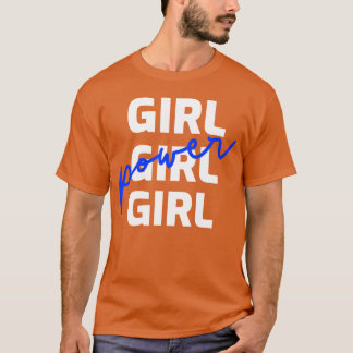 Camiseta Mostre sua mentalidade com GIRL GIRL GIRL power t-