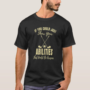 Camiseta Mostre suas habilidades Golf Player Golf Golfistas