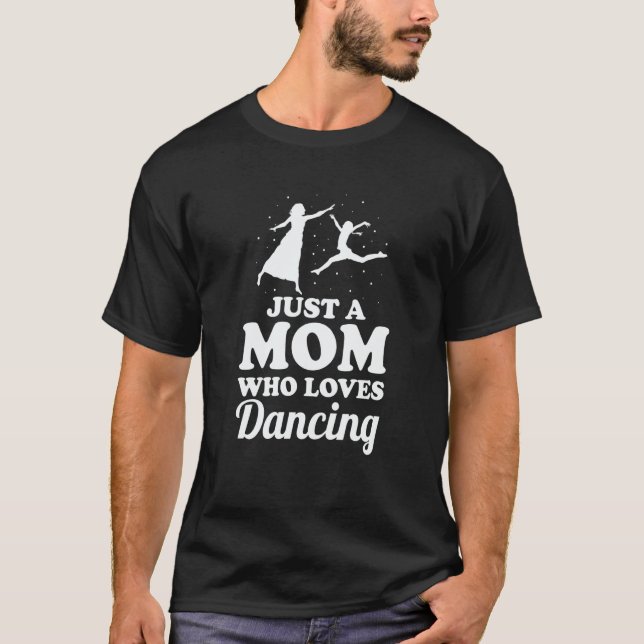 Camiseta Mother Dancer Mother's Day  Mommy Dance Mom  1 (Frente)