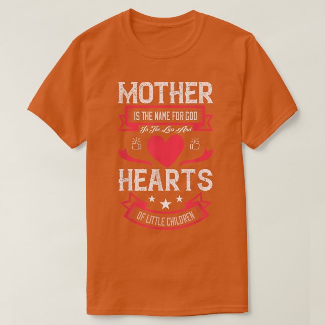Camiseta Mother Is The Name For God In The Lips And Hearts  (Frente do Design)