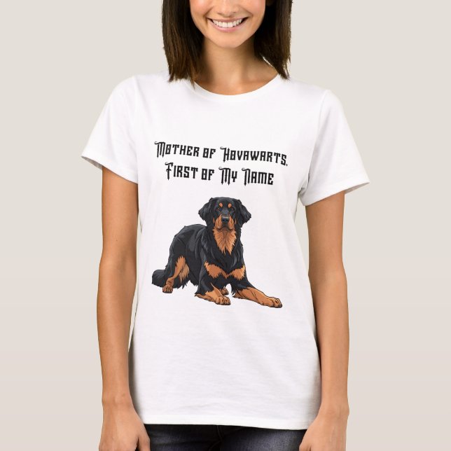 Camiseta Mother of Hovawarts, First of My Name (Frente)
