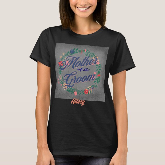 Camiseta Mother of the Groom. Editable name (Frente)