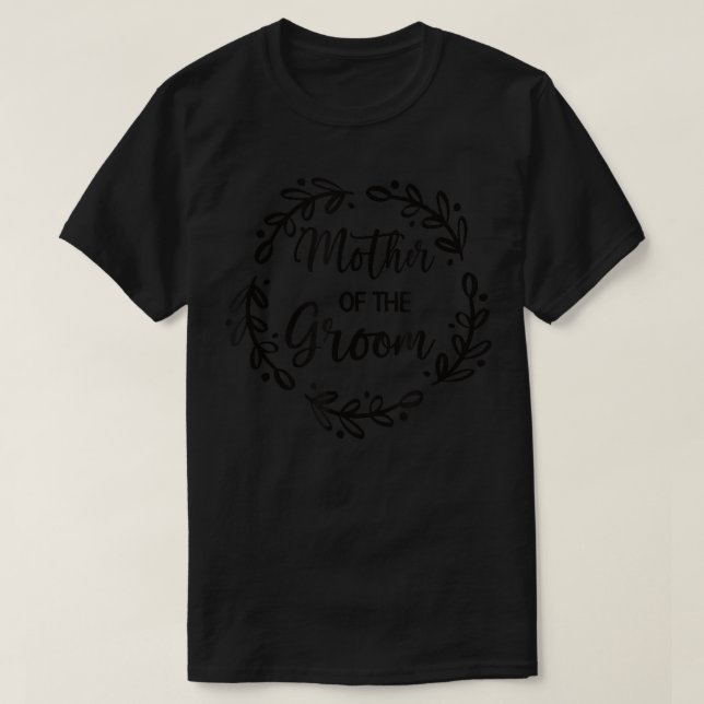 Camiseta Mother Of The Groom Wedding Day Groom Party Mom  (Frente do Design)
