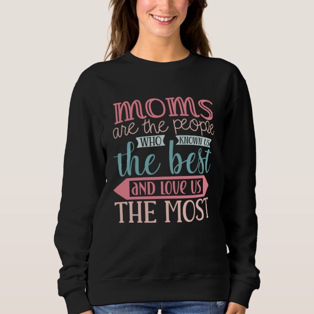 Camiseta Mother s Day Sweet Quotes Moms Love us Most (Frente)