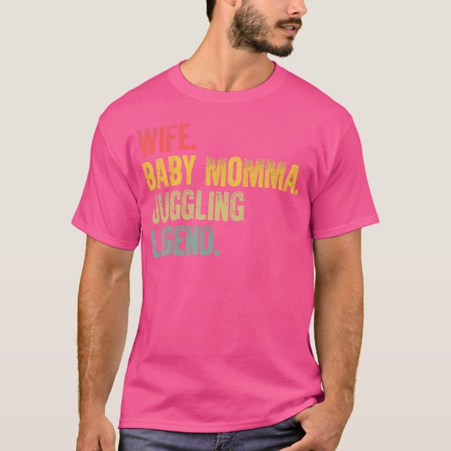 Camiseta Mother Women Funny Shirt Wife Baby Momma Juggling  (Frente)