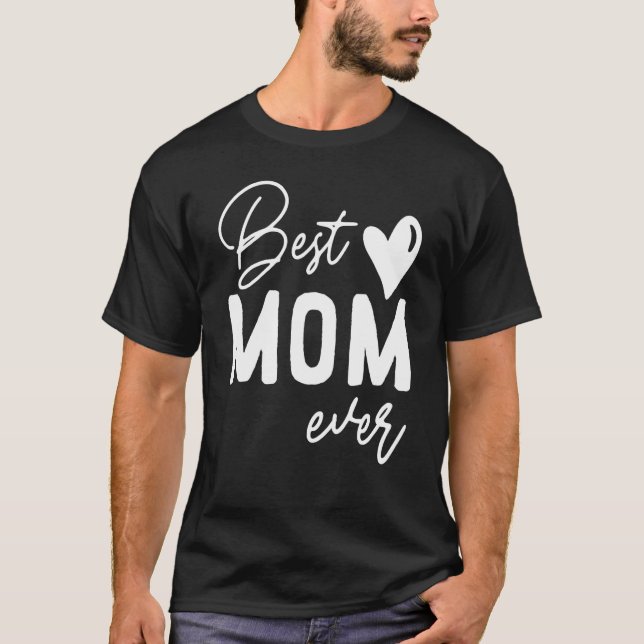 Camiseta Mother's Day Best Mom Ever From Daughter and son (Frente)
