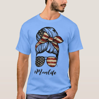 Camiseta Mothers Day Mom Life Bun Hair Sunglasses American 