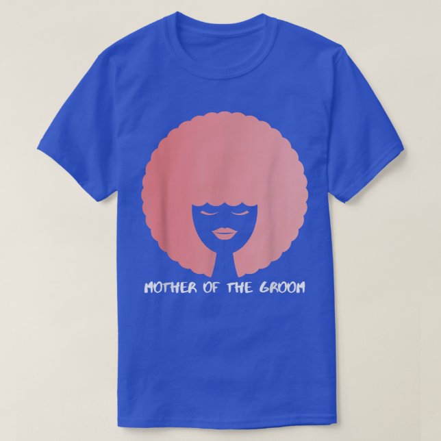 Camiseta Mothers Day Pink AfroMother Of The Groom  (Frente do Design)