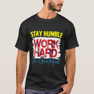 Camiseta – Motiva Fique Humilde Trabalhe Duro Seja