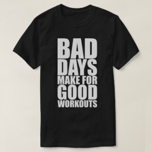 Camiseta Motivação da malhação - Dias Incorretos Fazem Bons