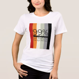 Camiseta Motivação de 99% - Carregando lentamente