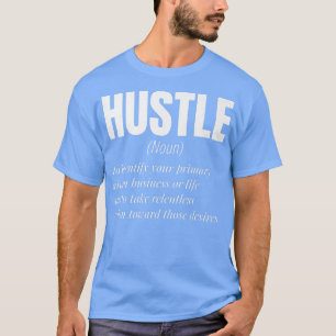 Camiseta Motivação de Definição de Hustle para homens e mul
