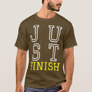 Camiseta Motivação de malhação Apenas termine a faculdade