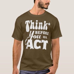 Camiseta Motivação Ditos Inspiracionais Pensam Antes