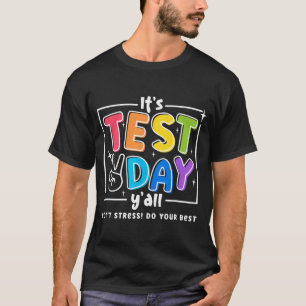 Camiseta Motivação do exame de teste do dia Yall Engraçado 
