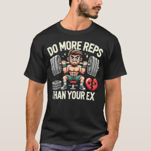 Camiseta Motivação Engraçada Do Gym Levanta Mais Que Sua Ex