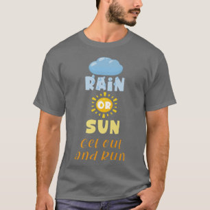 Camiseta Motivação Engraçado Dizendo Chuva ou Sol Pegue Voc