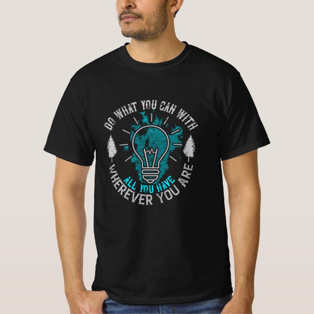 Camiseta Motivação - Faça o que puder (Frente)