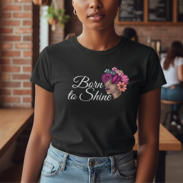 Camiseta Motivação FLoral rosa: Nascer a brilho