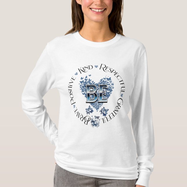 Camiseta Motivação Inspiracional Inspirada "BE" (Frente)