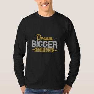 Camiseta Motivação - Maior Sonho Do Maior