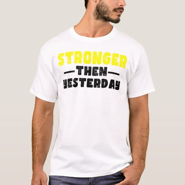 Camiseta Motivação Mais Forte Que Ontem (Frente)