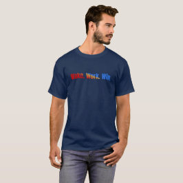 Camiseta motivação nunca desista\ acorde, trabalhe, vença