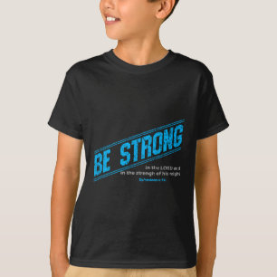 Camiseta Motivação Para Homens Cristãos - Sejam Fortes! Bíb