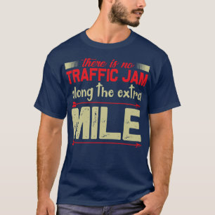 Camiseta Motivação Sem Emperramento De Tráfego Em Mile Extr
