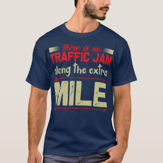 Camiseta Motivação Sem Emperramento De Tráfego Em Mile Extr