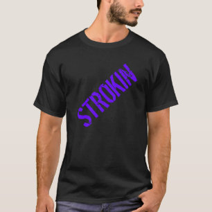 Camiseta Motivação "Strokin " do Gym