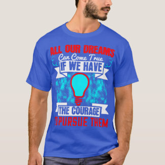 Camiseta Motivação Todos Os Nossos Sonhos Se Realizam