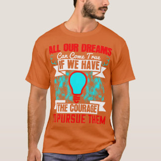 Camiseta Motivação Todos Os Nossos Sonhos Se Realizam