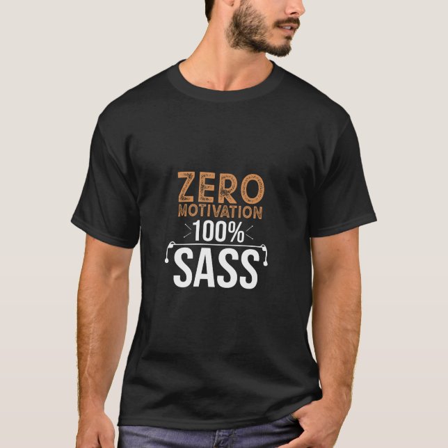 Camiseta Motivação Zero, 100 Sass (Frente)