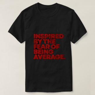camiseta motivacional com tema inspirador